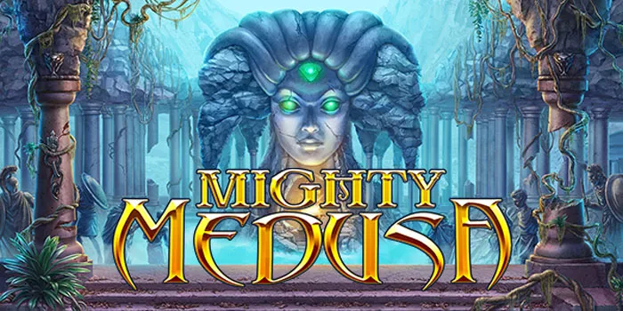 Mighty Medusa - Panduan Utama Untuk Menang Besar