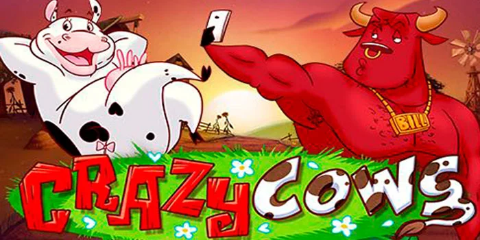 Crazy Cows – Menyelami Keseruan Slot Dengan Tema Peternakan yang Unik