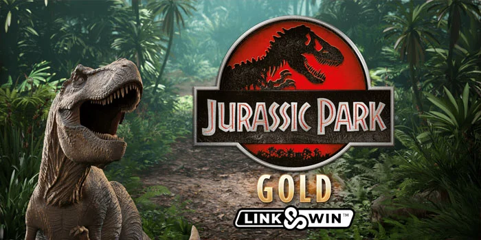 Slot Jurassic Park Gold Link & Win – Petualangan Menghadapi Raptor Dan Memenangkan Jackpot