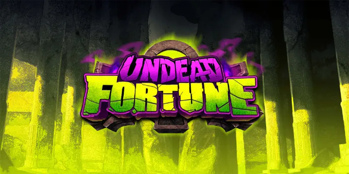 Teknik Jitu Menang Jackpot Slot Undead Fortune Yang Terbukti