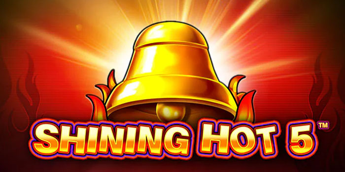 Cara Mudah Mendapatkan Jackpot Di Slot Shining Hot 5