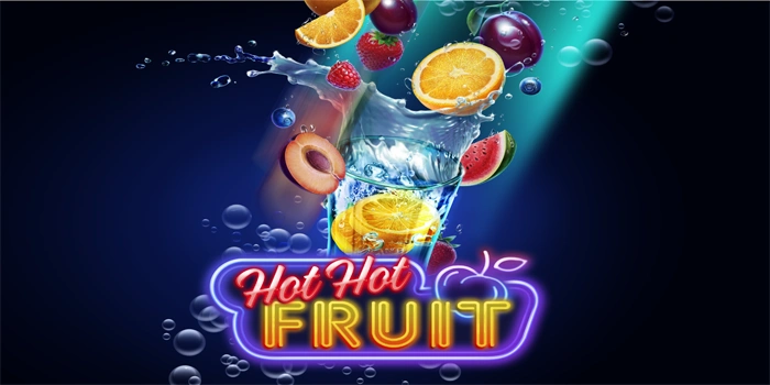 Trik Agar Bisa Menang Bermain Slot Hot Hot Fruit Dengan Mudah