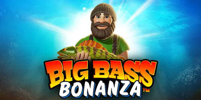 Trik Dapat Scatter dan Jackpot di Slot Big Bass Bonanza