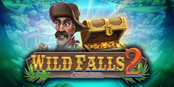 Cara Bermain Slot Wild Falls 2 Dapat Jackpot Menggiurkan