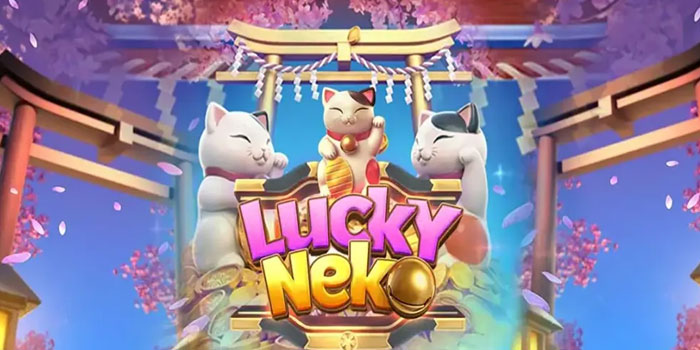 Strategi Hebat Bikin Untung Maksimal Di Slot Lucky Neko