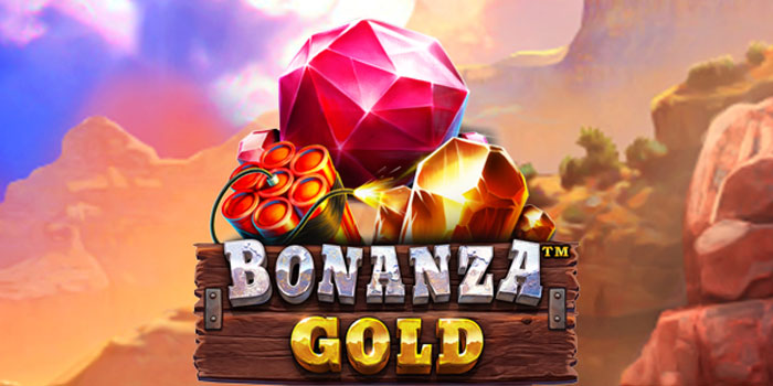 Trik Terbaik Menaklukkan Slot Bonanza Gold