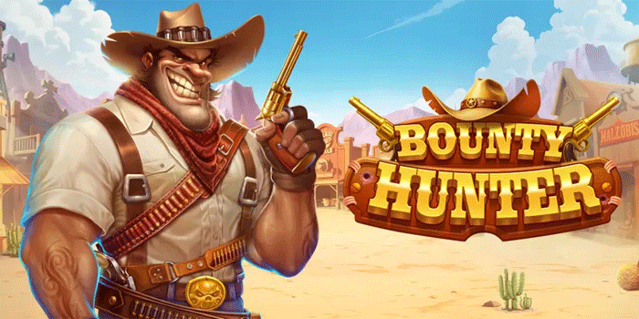 Trik Meraih Kemenangan Dengan Mudah Di Slot Bounty Hunter PP