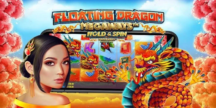 Trik Slot Floating Dragon Megaways Untuk Pemula Dapat Jackpot