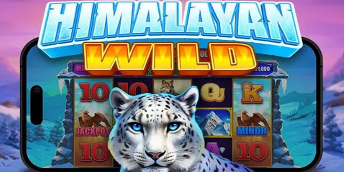 Strategi Cerdas Jackpot Besar Slot Himalayan Wild