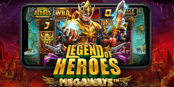 Strategi Menang Besar Slot Legend Of Heroes Megaways