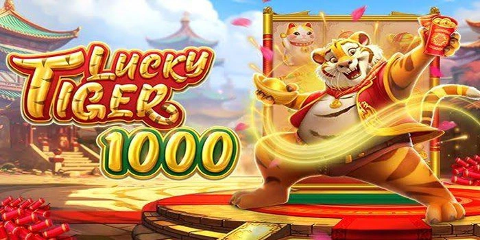 Cara Lengkap Mudah Menang Di Slot Lucky Tiger 1000