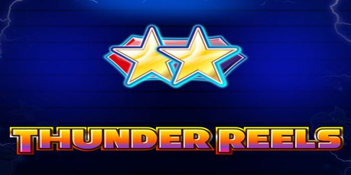 Trik Ampuh Bermain Slot Thunder Reels Dengan Modal Minim