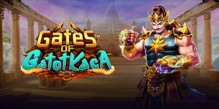 Cara Maksimalkan RTP di Slot Gate Of Gatotkaca