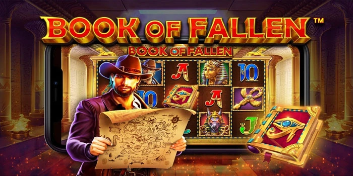 Strategi Bermain Slot Book Of Fallen Agar Lebih Konsisten