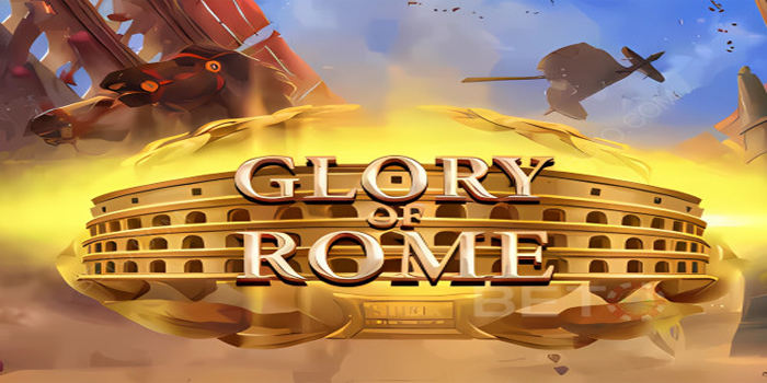 Trik Jitu Slot Glory of Rome Biar Profit Terus