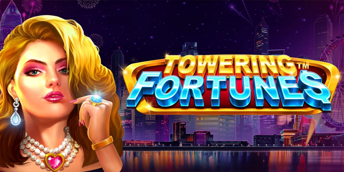 Tips Slot Towering Fortunes Agar Jackpot Mudah Didapat