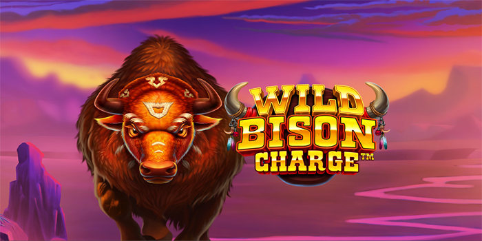 Rahasia Menang Slot Wild Bison Charge