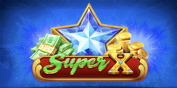 Cara Mudah Mendapatkan Scatter Dalam Slot Super X