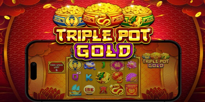 Cara Cerdas Menang Beruntun dan Dapat Jackpot di Triple Pot Gold