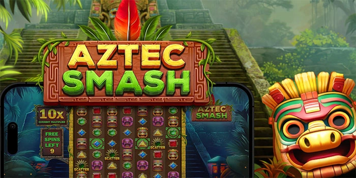 Trik Efektif Menang Jackpot Slot Aztec Smash