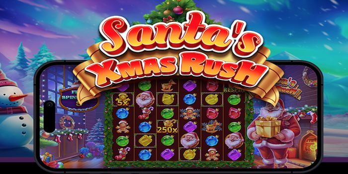Tips Cerdas Bermain Slot Santa’s Xmas Rush Konsisten